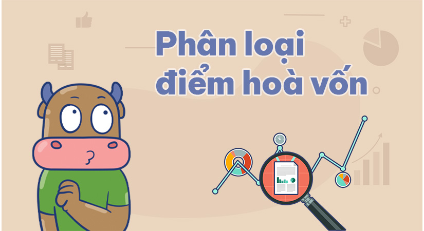 Điểm hòa vốn là gì? Cách tính điểm hòa vốn dễ dàng