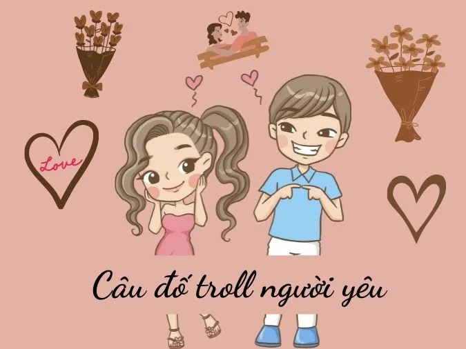 Tuyển chọn những câu đố người yêu hài hước nhất 2022