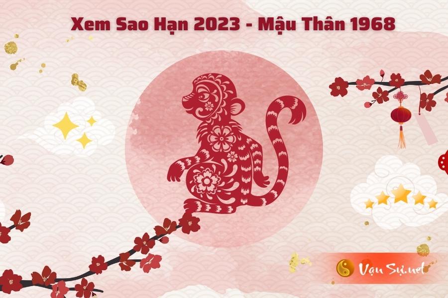 Tử Vi Tuổi Mậu Thân 1968 Năm 2023 - Nam Mạng